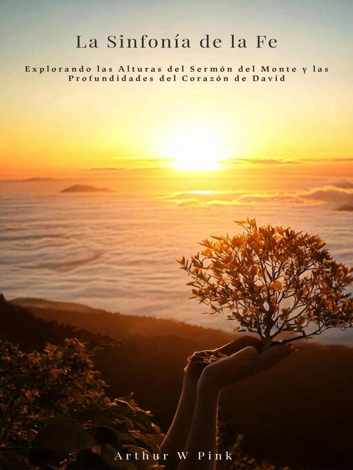 Title details for La Sinfonía de la Fe by Arthur W. Pink - Available